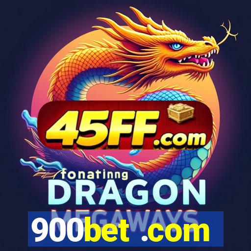 900bet .com